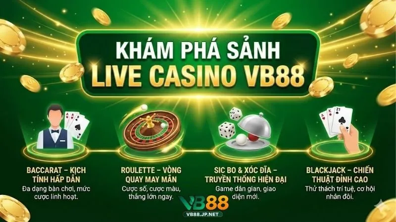 live-casino-vb88-sanh-cuoc-dang-cap-voi-tinh-nang-vuot-troi