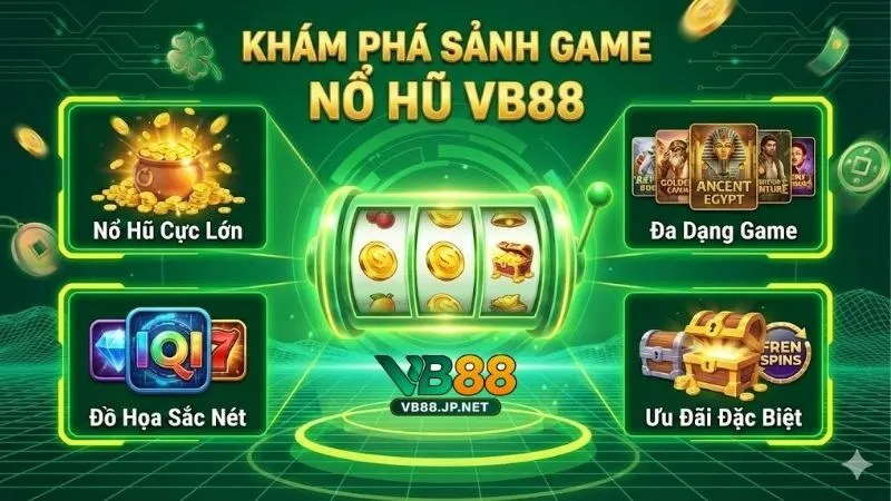 no-hu-vb88-quay-hu-dinh-cao-voi-kho-game-da-dang